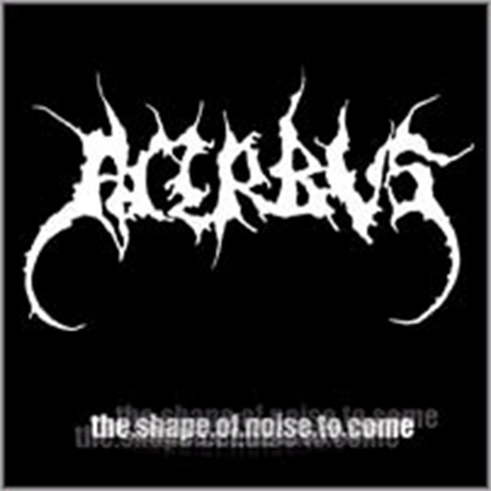 Acerbus - the.shape.of.noise.to.come (2002) Cover