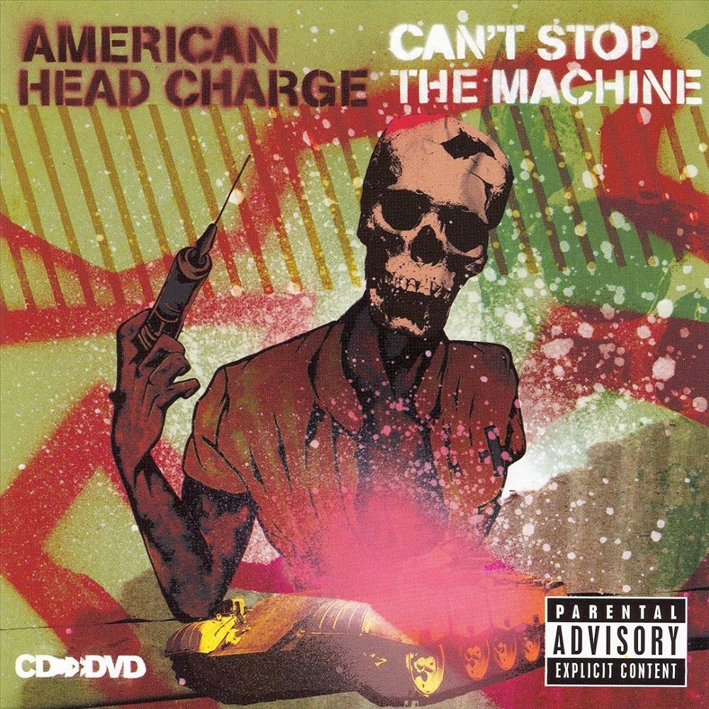 American Head Charge - Can't Stop the Machine (2007) Cover