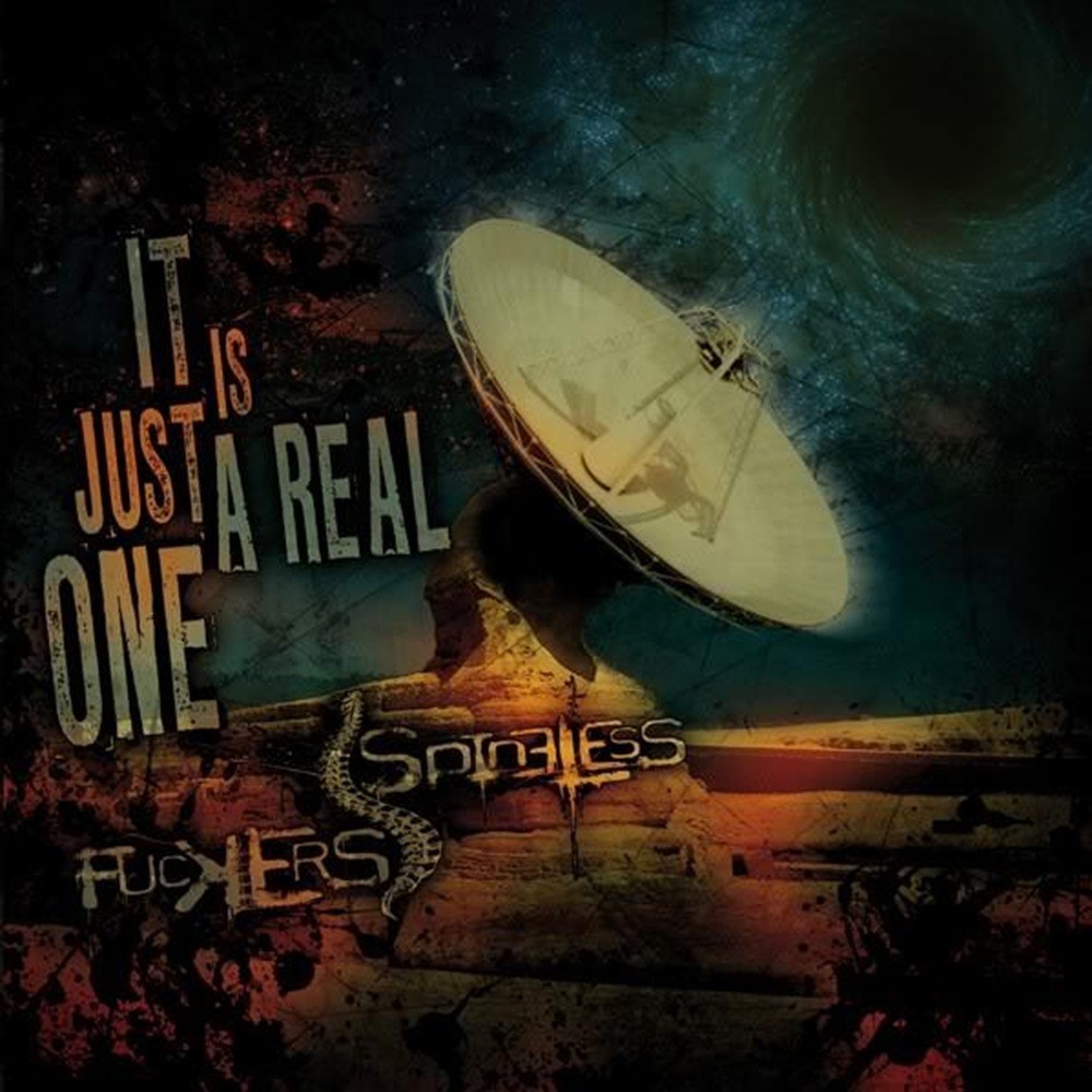 Spineless Fuckers - It Is Just a Real One (2010) Cover