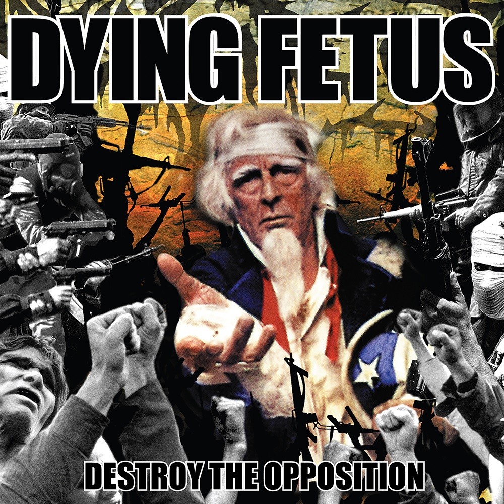 Dying Fetus - Destroy the Opposition (2000) Cover
