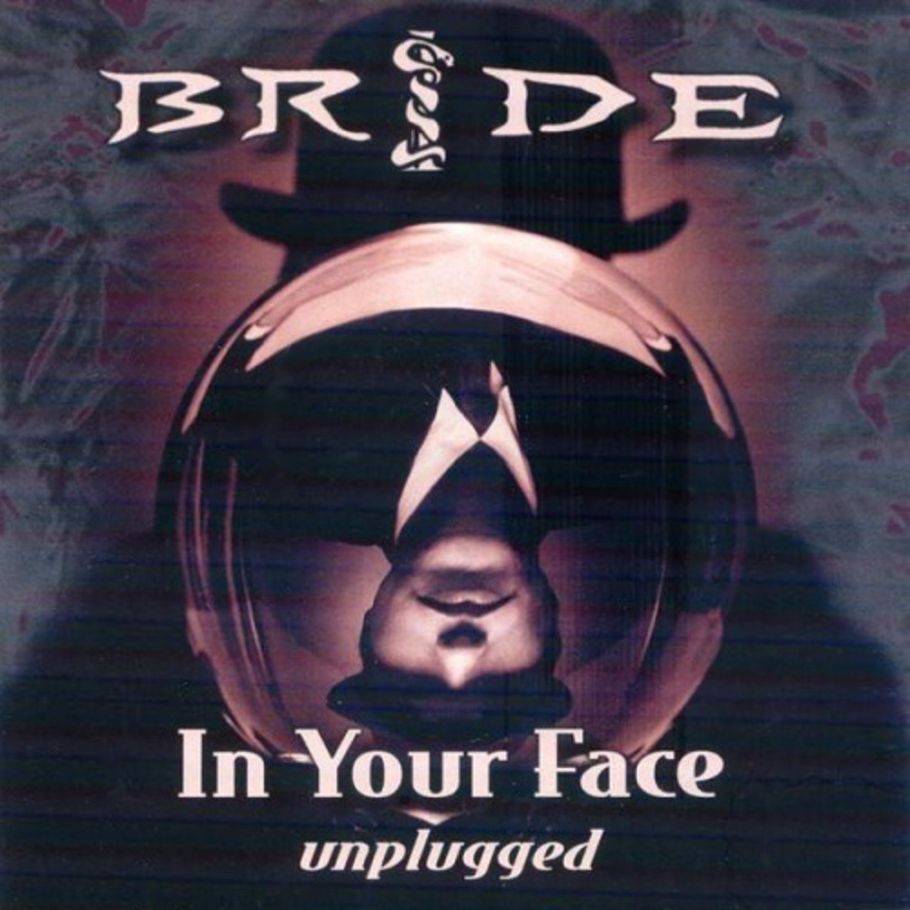 Bride - In Your Face: Unplugged (2009) Cover