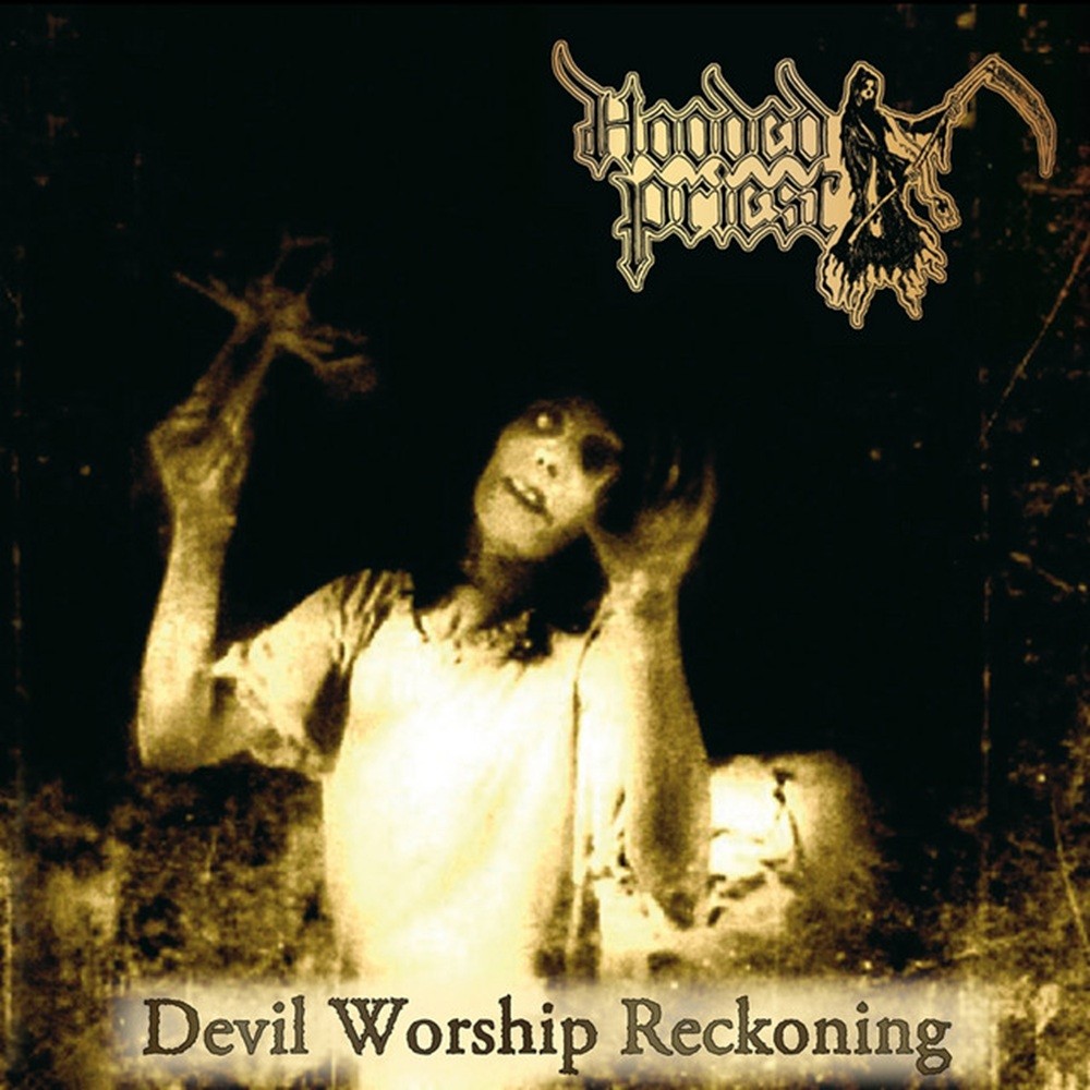 Hooded Priest - Devil Worship Reckoning