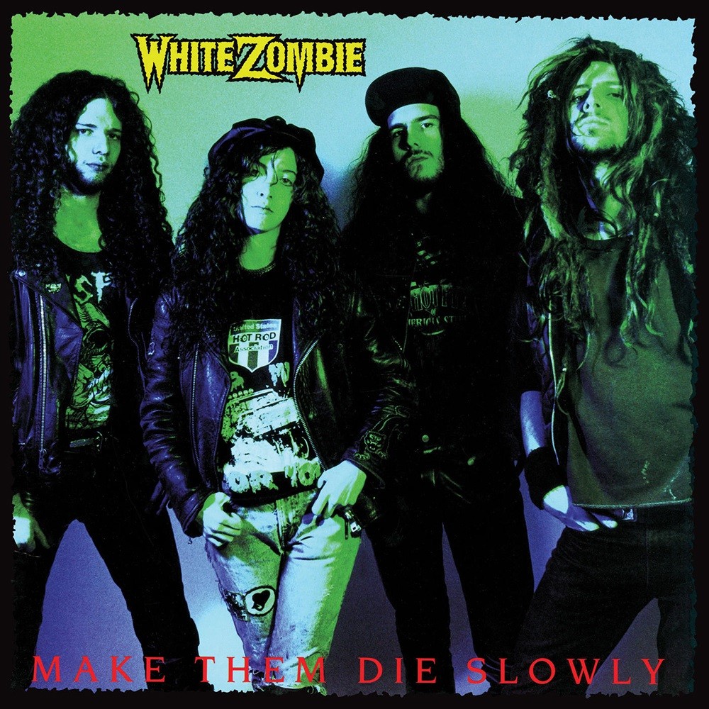 White Zombie - Make Them Die Slowly (1989) Cover
