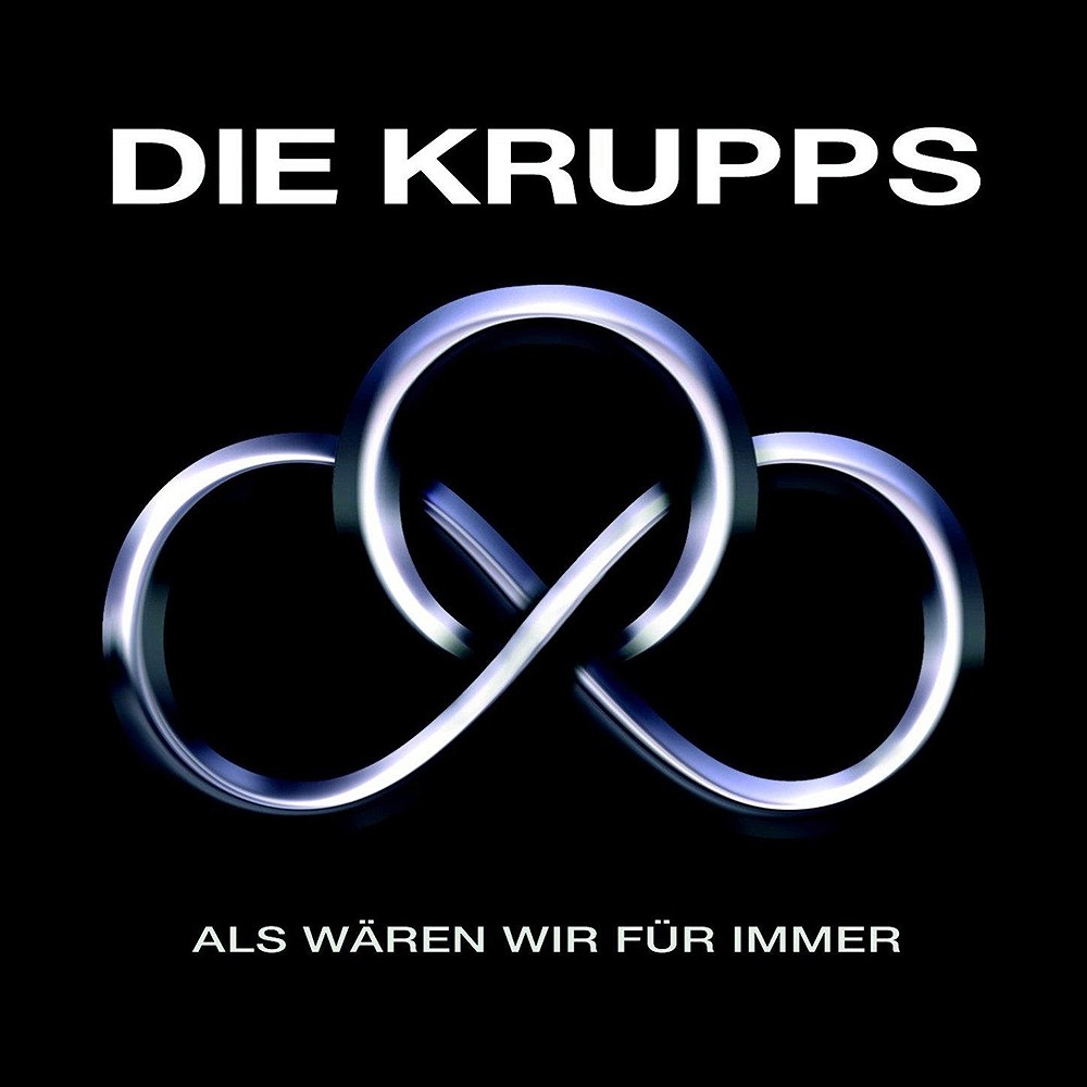 Die Krupps - Als wären wir für immer (2010) Cover