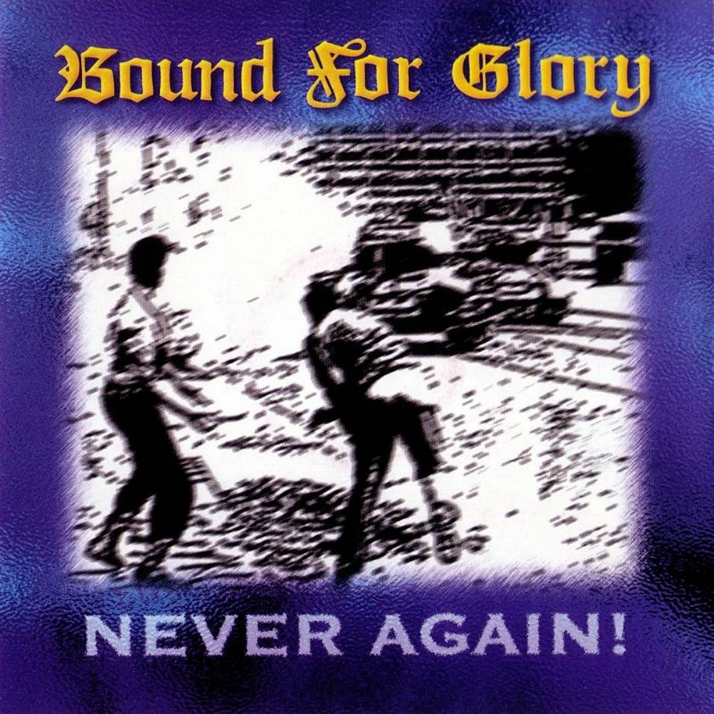 Bound for Glory - Never Again! (1997) Cover