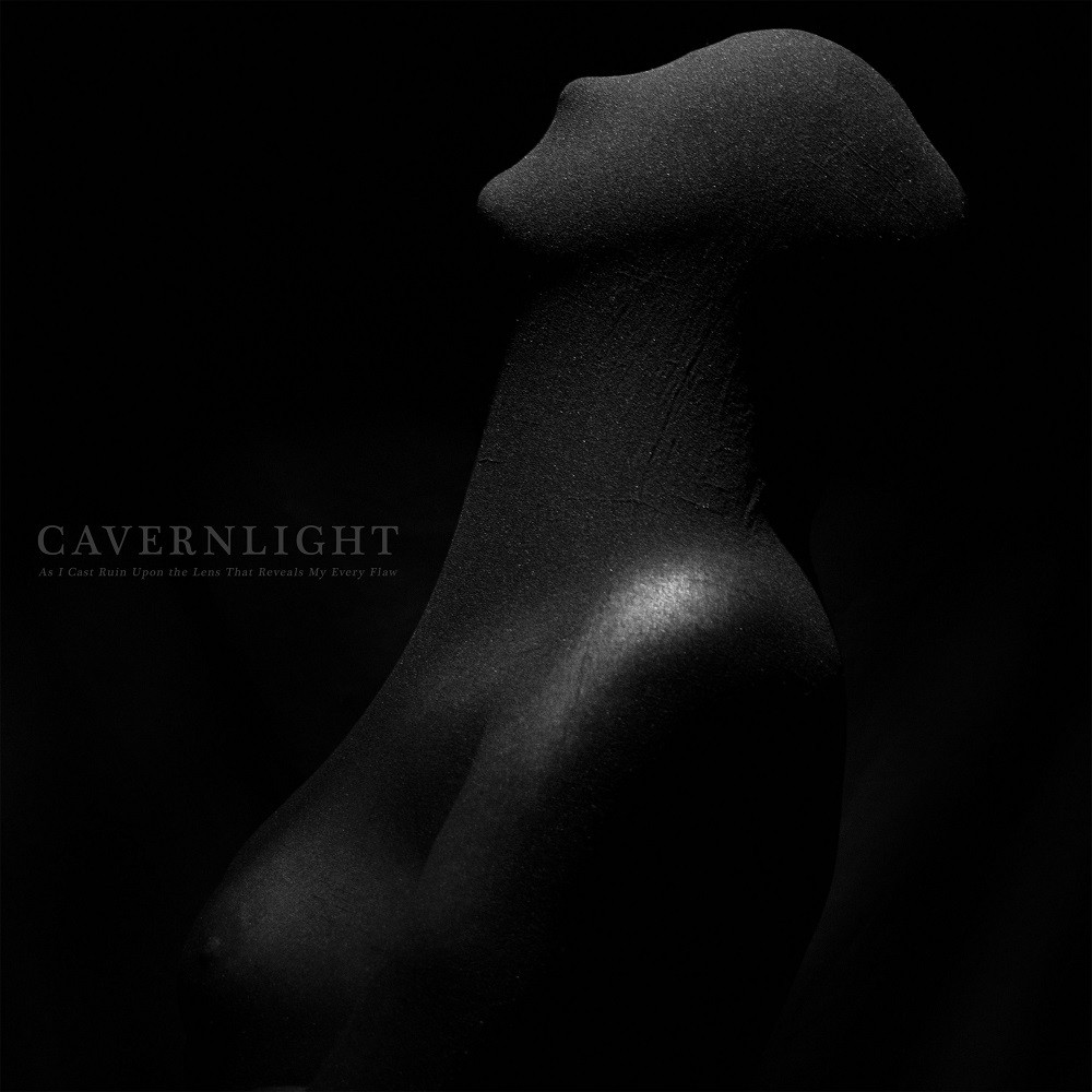 Cavernlight - As I Cast Ruin Upon the Lens That Reveals My Every Flaw (2022) Cover
