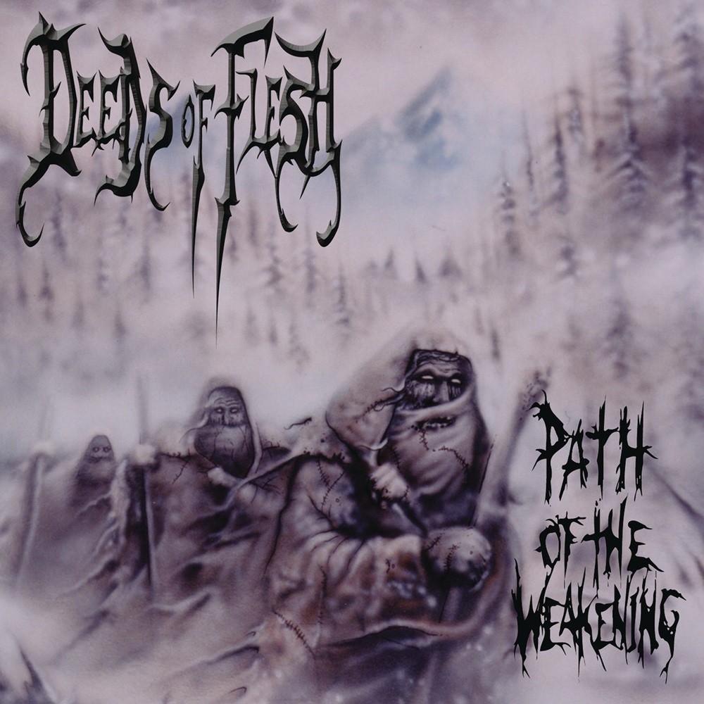 Deeds of Flesh - Path of the Weakening (1999) Cover