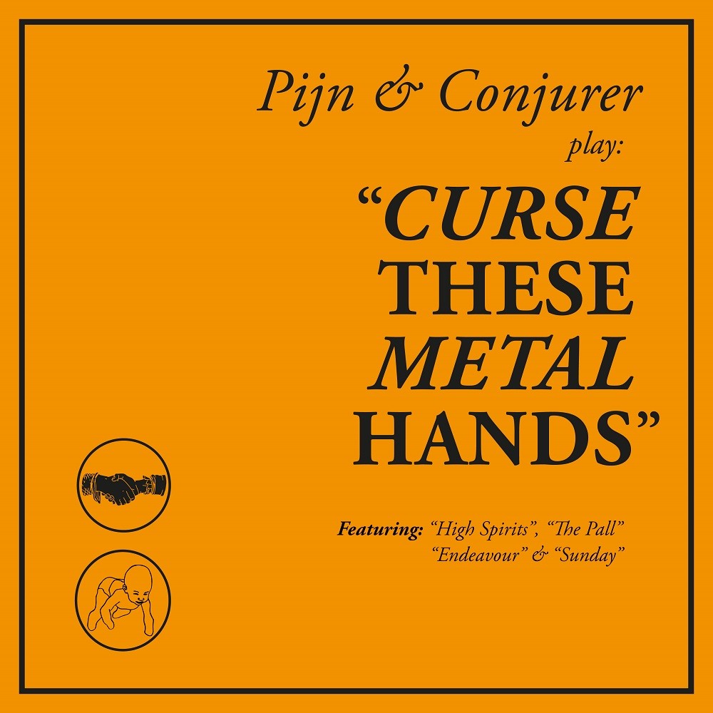 Pijn / Conjurer - Curse These Metal Hands (2019) Cover