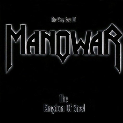 The Very Best of Manowar: The Kingdom of Steel