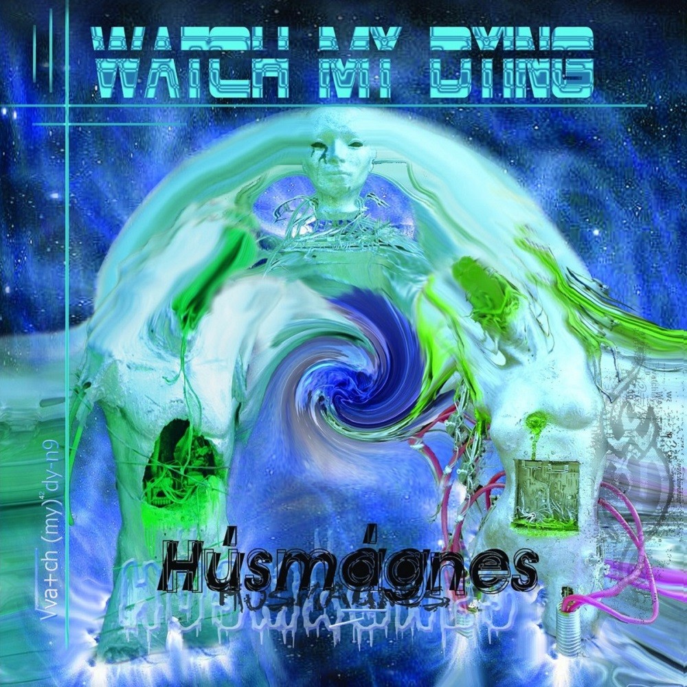 Watch My Dying - Húsmágnes (2002) Cover