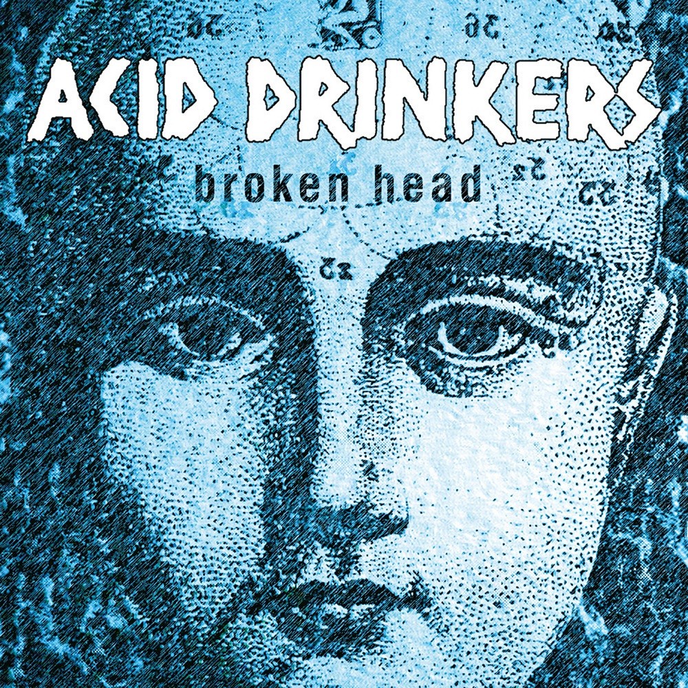 Acid Drinkers - Broken Head (2000) Cover