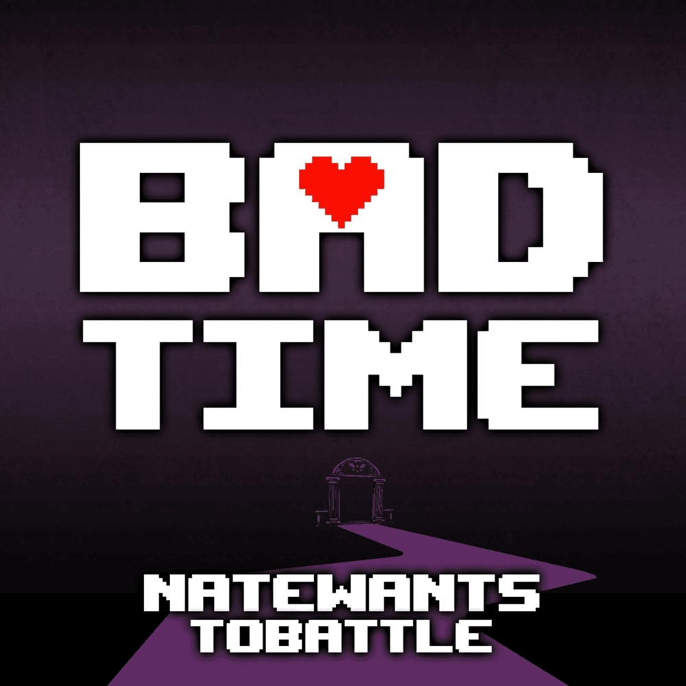 NateWantsToBattle - Bad Time (2016) Cover