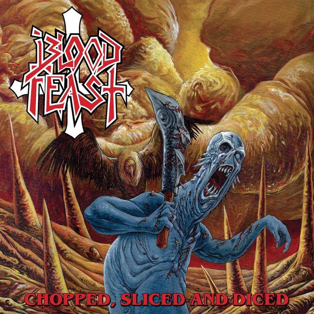 Blood Feast - Chopped, Sliced and Diced (2018) Cover