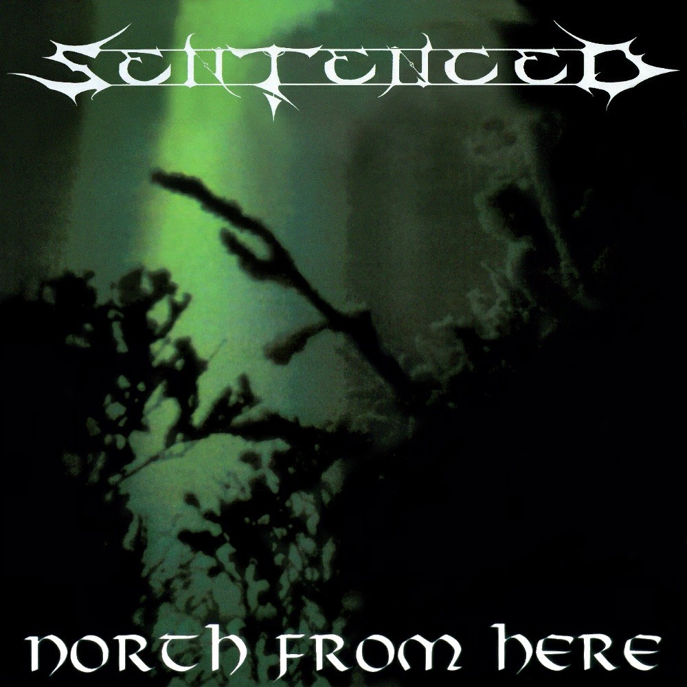 Sentenced - North From Here (1993) Cover