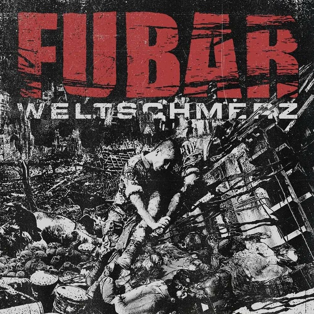 F.U.B.A.R. - Weltschmerz (2017) Cover