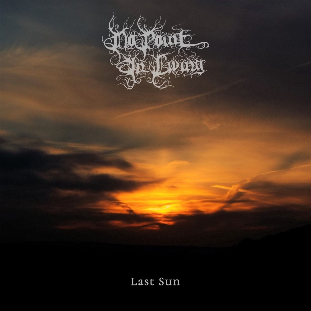 No Point in Living - Last Sun (2019) Cover