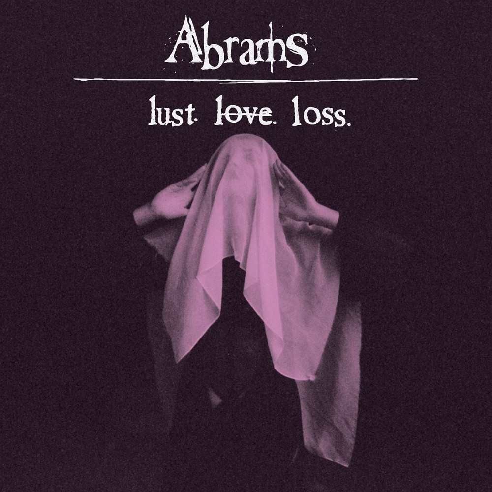 Abrams - Lust. Love. Loss. (2015) Cover