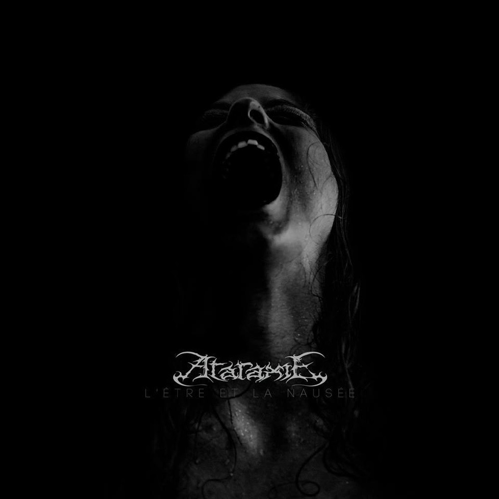Ataraxie - L'être et la nausée (2013) Cover