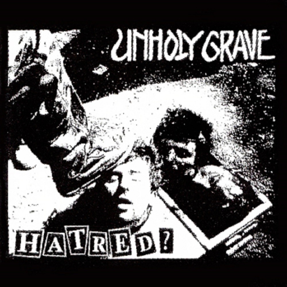 Unholy Grave - Hatred? (1997) Cover