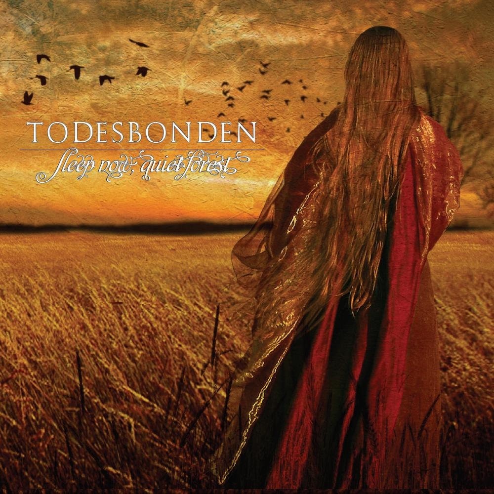 Todesbonden - Sleep Now, Quiet Forest (2008) Cover
