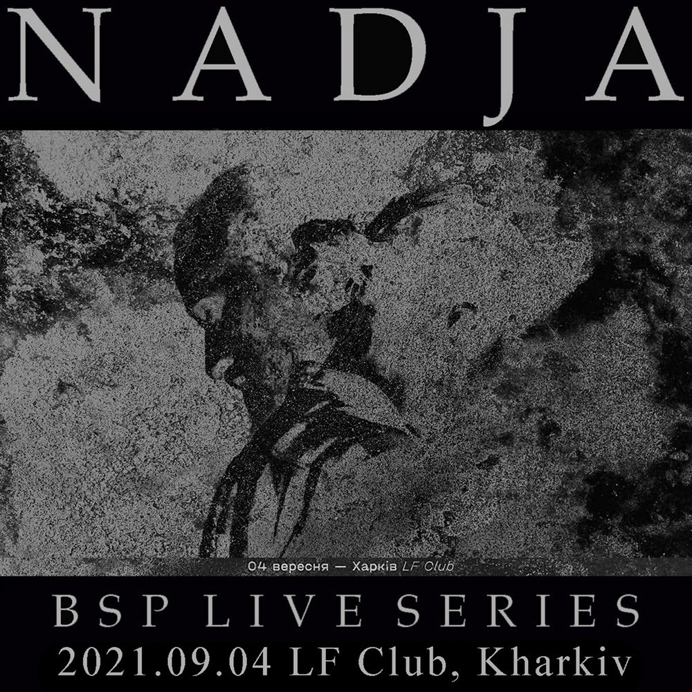 Nadja - BSP Live Series: 2021-09-04 Kharkiv (2022) Cover