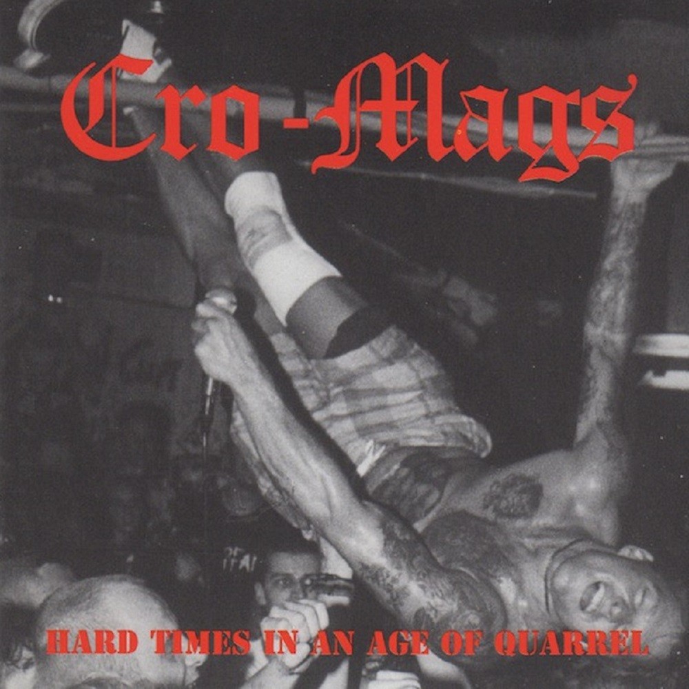 Cro-Mags - Hard Times in an Age of Quarrel (1994) Cover