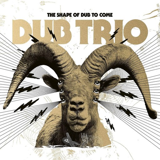 Dub Trio - The Shape of Dub to Come 2019