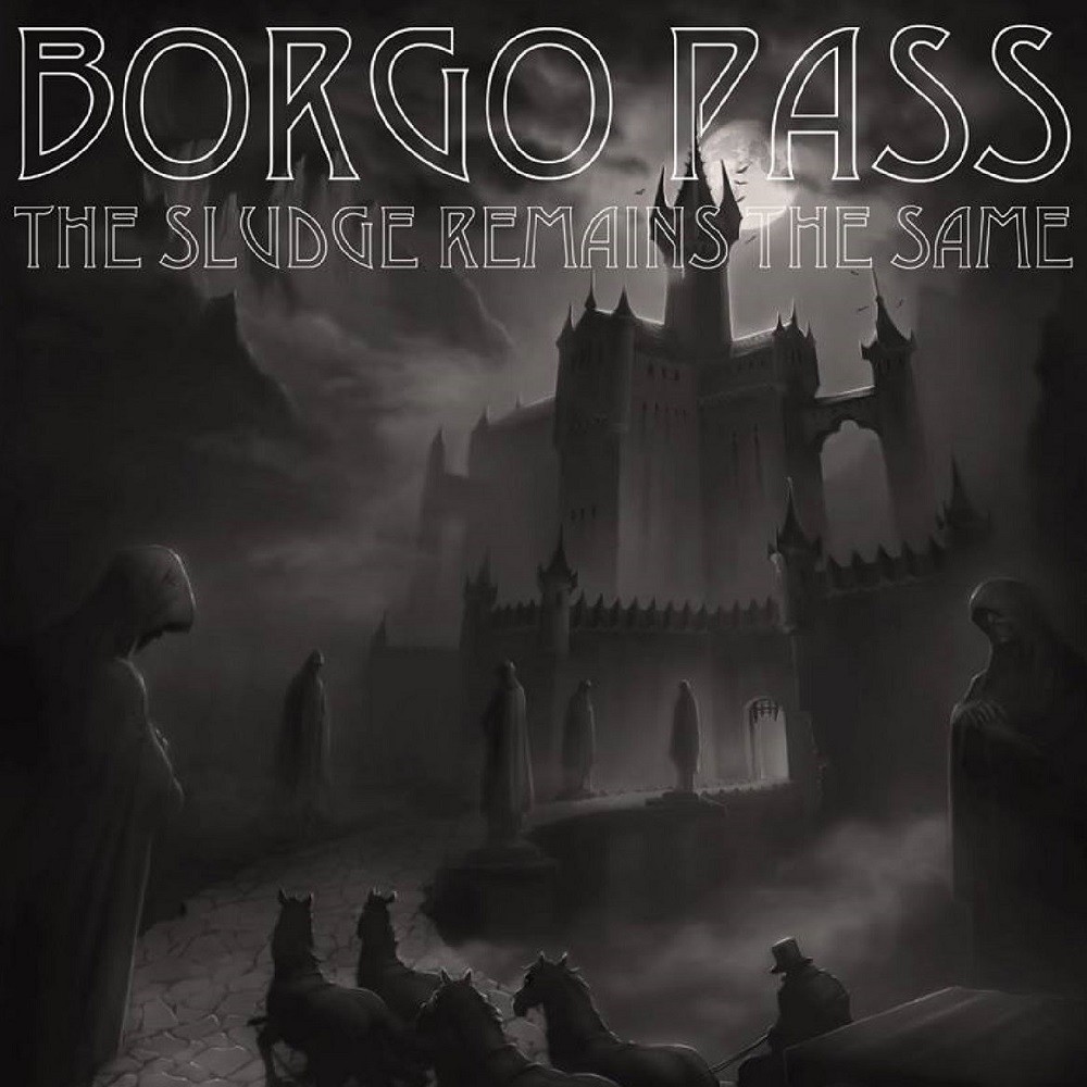 Borgo Pass - The Sludge Remains the Same (2017) Cover