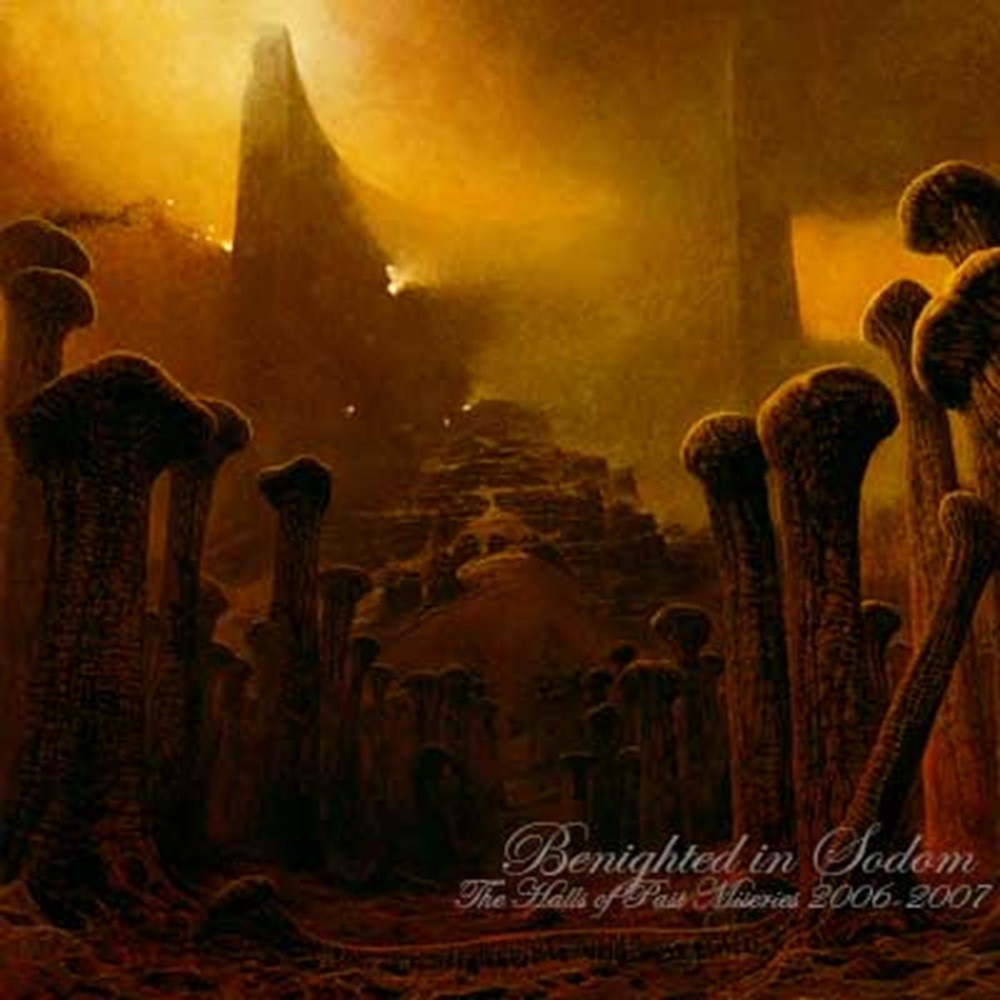 Benighted in Sodom - The Halls of Past Miseries 2006-2007 (2009) Cover