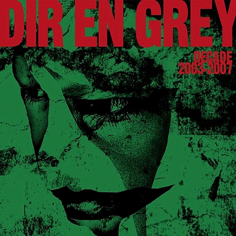 Dir En Grey - Decade 2003-2007 (2007) Cover