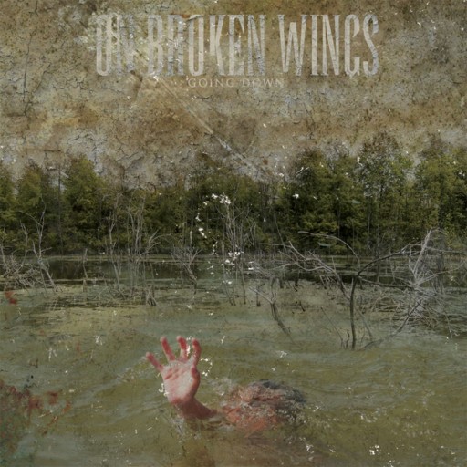 On Broken Wings - Going Down 2007
