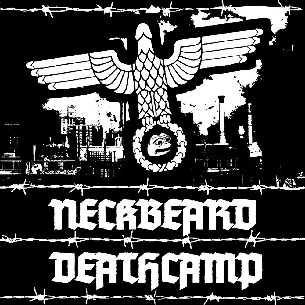 Neckbeard Deathcamp - White Nationalism Is for Basement Dwelling Losers (2018) Cover