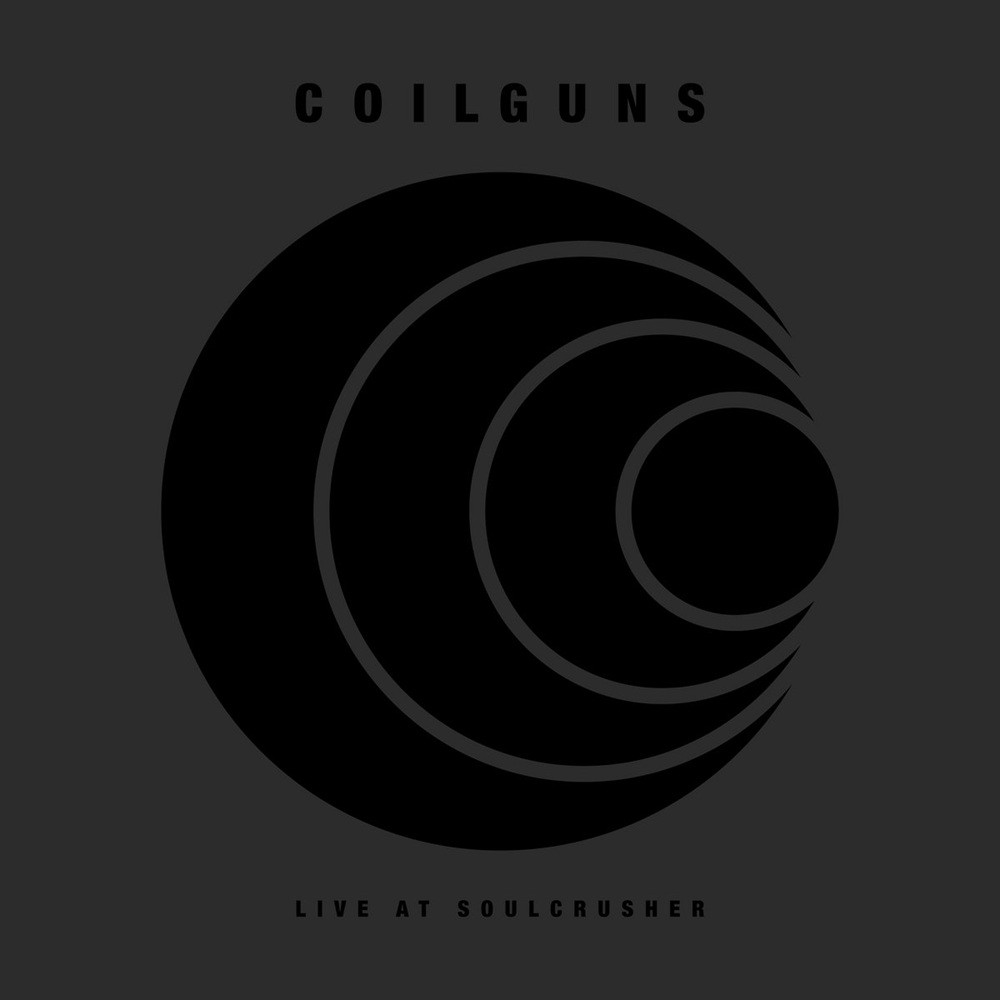 Coilguns - Live at Soulcrusher (2022) Cover
