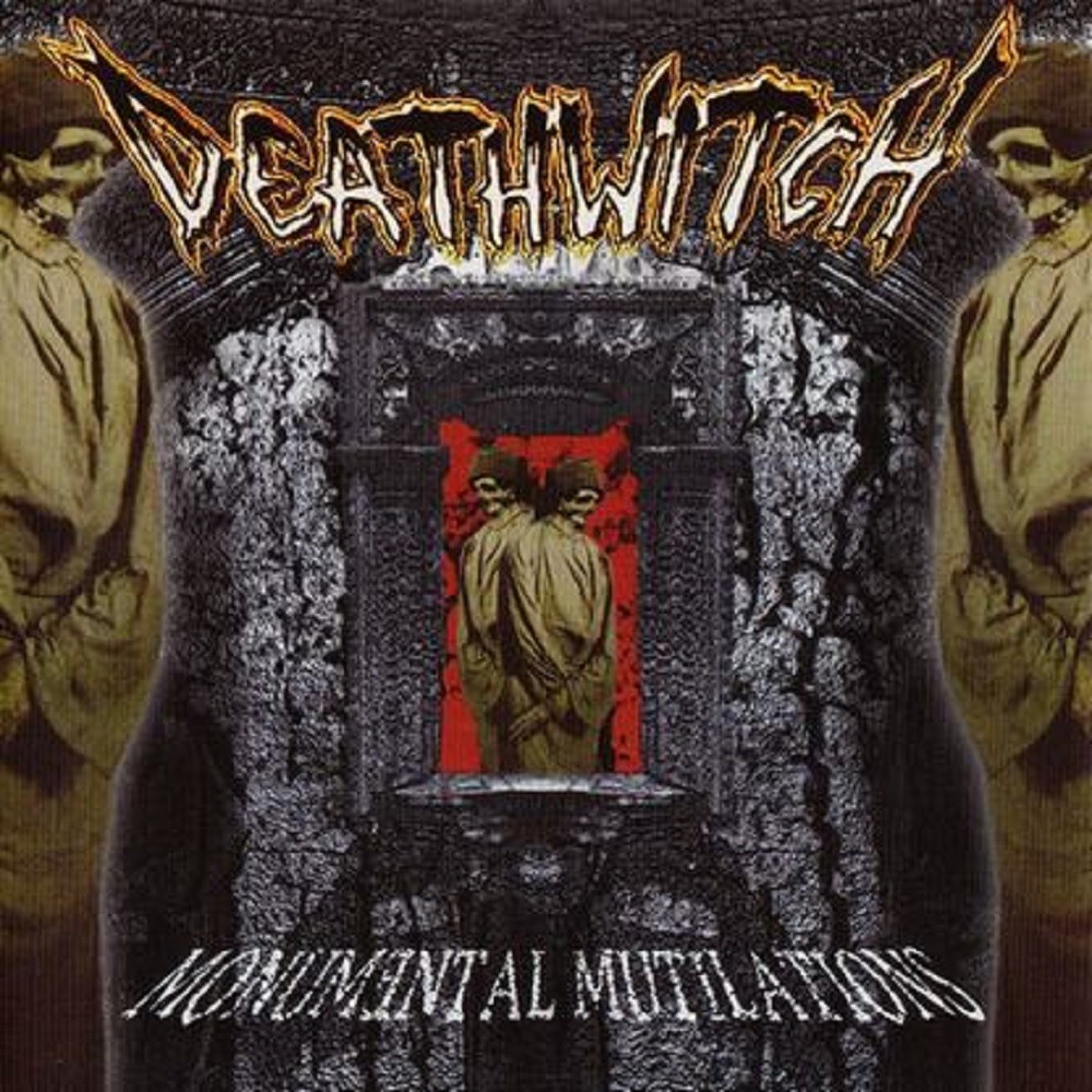 Deathwitch - Monumental Mutilations (1999) Cover