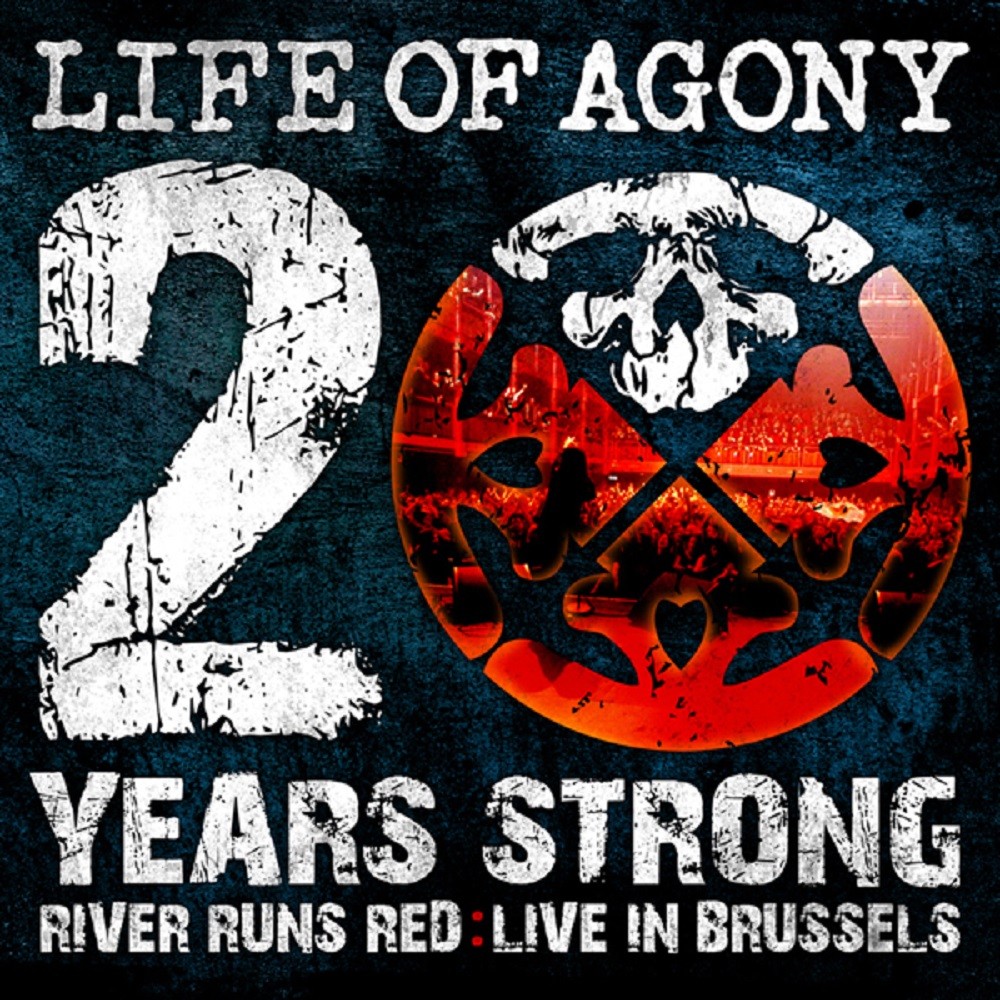 Life of Agony - 20 Years Strong - River Runs Red: Live in Brussels (2010) Cover