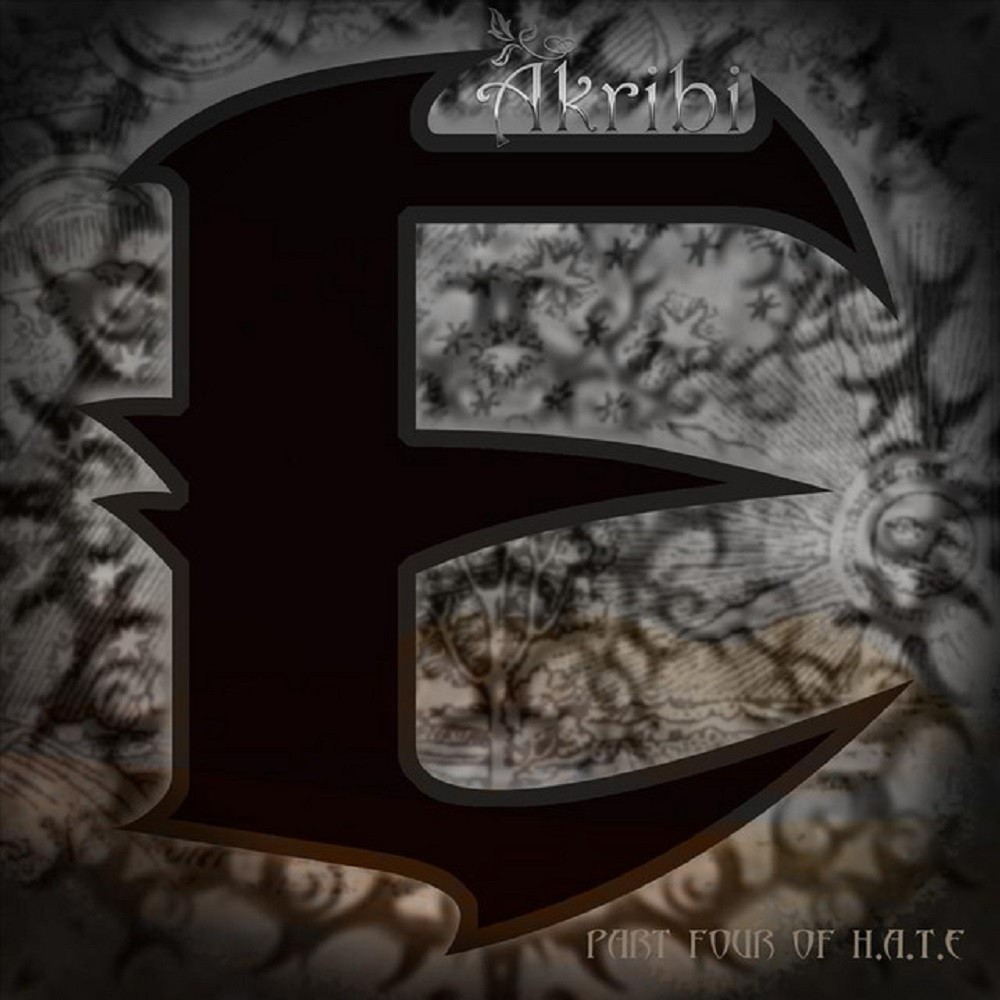 Akribi - E - Part Four of H.A.T.E (2011) Cover