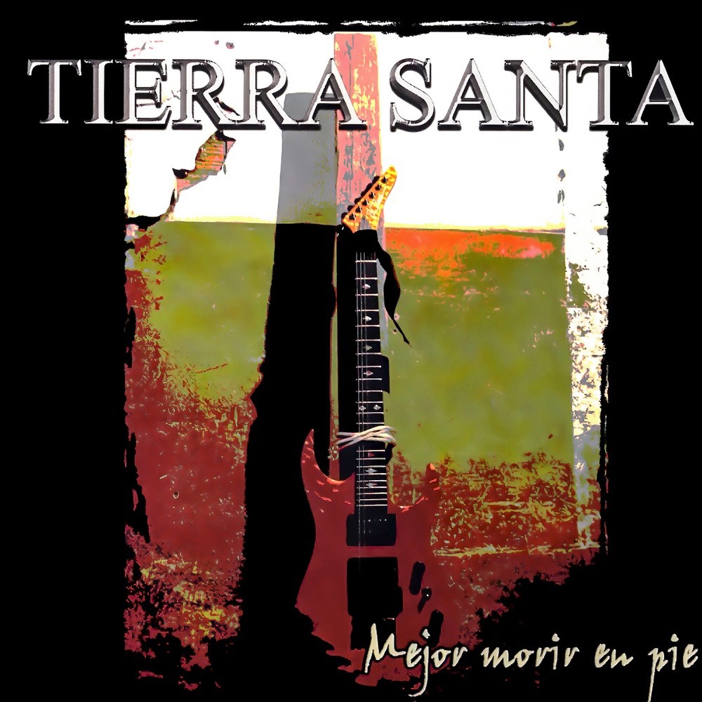 Tierra Santa - Mejor morir en pie (2006) Cover