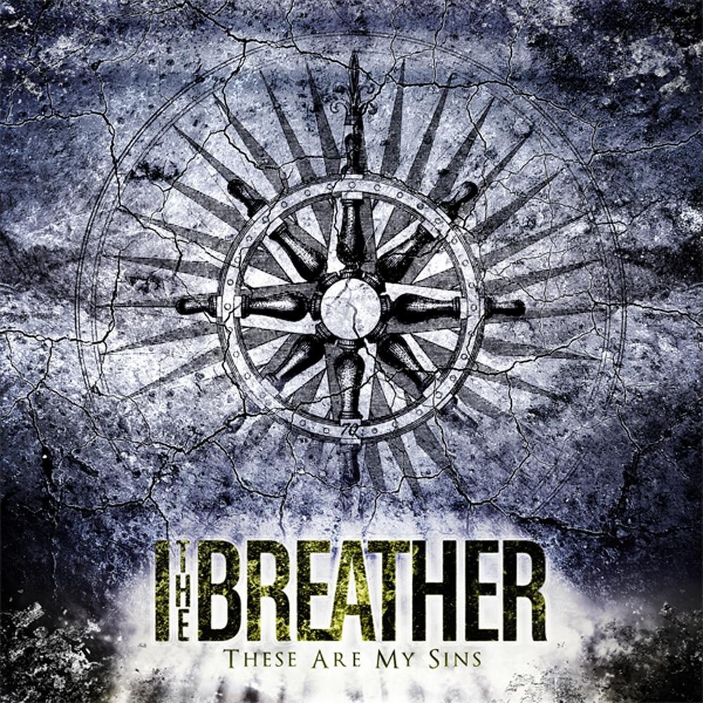 I, the Breather - These Are My Sins (2010) Cover