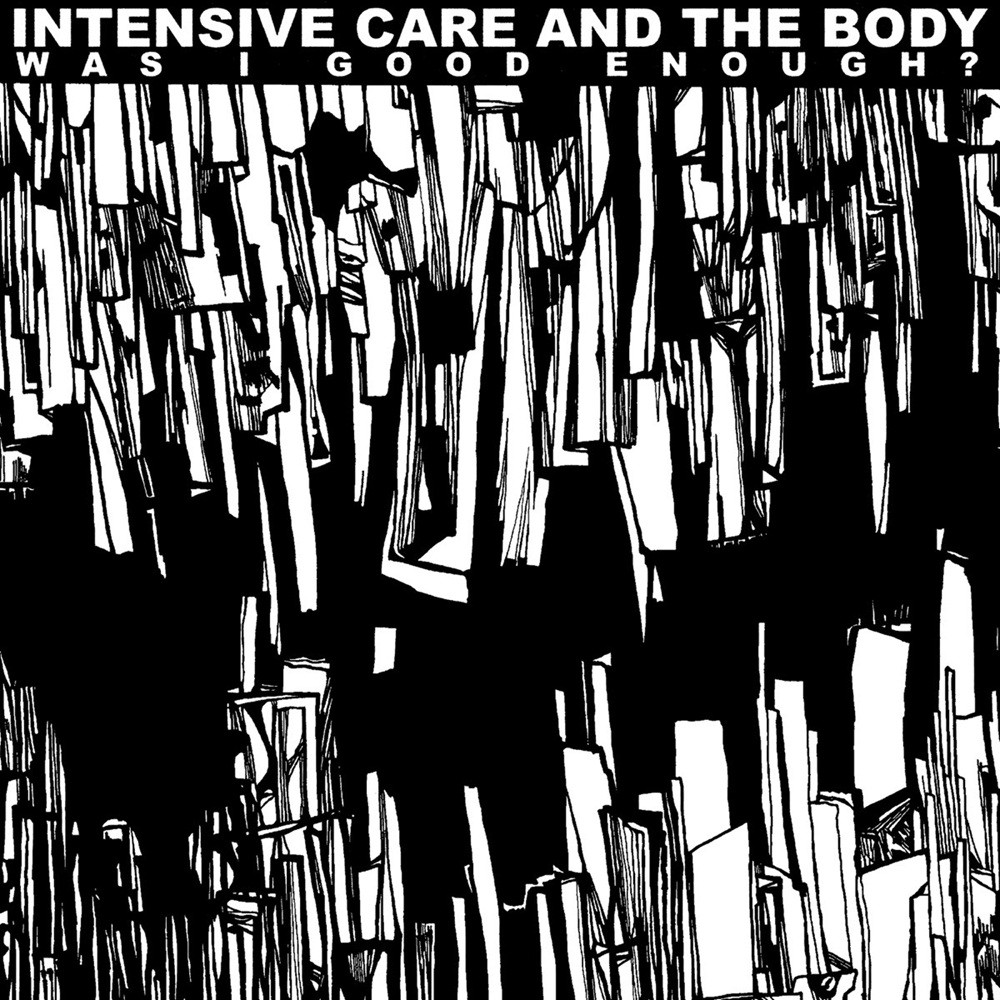 Body, The & Intensive Care - Was I Good Enough? (2025) Cover